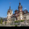 Castelele Peleș și Pelișor ar putea fi incluse în Lista Patrimoniului Mondial UNESCO
