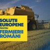 Soluţii europene pentru fermierii români