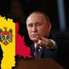 Vladimir Putin a pus ochii pe Republica Moldova! Transnistria ar urma să ceară în câteva zile alipirea la Rusia. Pericol real pentru ţara vecină