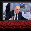 „Acum și la Multiplex”: Putin își transmite viziunea pe marile ecrane
