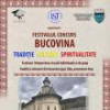 Înscrieri la Festivalul-concurs „Bucovina – tradiţie, cultură, spiritualitate”, până ...