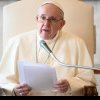 Papa Francisc: A fi şocat de binecuvântarea cuplurilor formate din persoane de acelaşi sex este o 