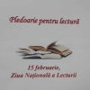 Azi, 15 februarie, e Ziua Națională a lecturii