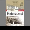 Manualul „Istoria Evreilor. Holocaustul” este gata să intre în școli