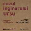 Cazul inginerului Ursu ajunge în cinema din 29 martie. Proiecție specială cu dezbatere pe 31 martie la Cluj