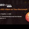 Îmbunătățește-ți cunoștințele din lumea SEO la SEO Vibes on Tour