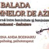 ”Balada Doamnelor de azi”,  dezbatere pe tema ”femeia modernă între feminitate și feminism” la USV