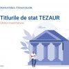 Ministerul Finanţelor a deschis azi o nouă subscripție de titluri de stat Tezaur