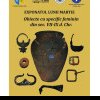 Marți, 5 martie: Obiecte cu specific feminin din secolele VII-IX d. Chr, exponatul lunii martie la Muzeul Unirii din Alba Iulia