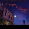 La Teatrul National de Opera si Balet Oleg Danovski Constanta- opereta O noapte la Venetia