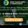 Peste 150 de brand-uri internaţionale şi locale din domeniile energetic şi protecţiei mediului, la Târgul Green Energy Expo & Romenvirotec