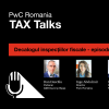 PwC Tax Talks: Controalele fiscale și serviciile intragrup - ANAF analizează documentația foarte minuțios și are exigențe tot mai ridicate