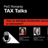 PwC Tax Talks: În ce condiții pot acorda companiile dividende pentru anul 2023
