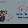  Programul „Primul student din familie” a fost deschis de Ministerul Investițiilor și Proiectelor Europene!