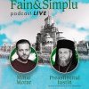 Fain & Simplu, ediţie live. Invitatul lui Mihai Morar este Preasfinţitul Iustin