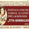 11 – 12 aprilie, Topoloveni: FESTIVALUL CONCURS NAȚIONAL AL CÂNTECULUI POPULAR ROMÂNESC „TITA BĂRBULESCU”