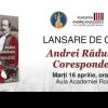 Un omagiu: lansarea volumului „Andrei Rădulescu – Corespondență“ / 16 aprilie 2024, Aula Academiei Române