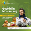 Descoperiți arome autentice la evenimentul „Gustări în Maramureș din Țara Maramureșului”