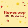 Horoscop săptămâna 22 – 28 aprilie: Ce oportunități apar și la ce să fii atent în perioada următoare