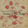 Rave simfonic: “Someone To Kiss Tonight” – Dayana x Manse