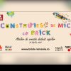 “CONSTRUIESC DE MIC, CU BRICK – atelier de creatie sustinut de Brick Romania in institutiile de invatamant constantene