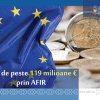 Agenţia pentru Finanţarea Investiţiilor Rurale: Plăţi de 119 milioane de euro efectuate pentru finanţarea proiectelor de investiţii în agricultură şi pentru plăţile directe către fermieri