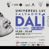 Universul lui Salvador Dalí, cea mai mare expoziţie din România dedicată celebrului artist, continuă până la 1 septembrie la ARCUB