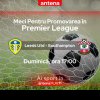 Leeds - Southampton, finala play-off-ului de promovare în Premier League, live în AntenaPLAY