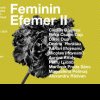 Fundația Culturală Ilfoveanu&Badea: „Feminin Efemer #2. O călătorie artistică prin condiția femeii”
