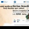 Festivalul medieval Herina Benedictum, o experiență unică, în 1 și 2 iunie