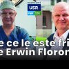 De ce le este frică de Erwin Floroni? (P)