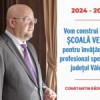 Constantin RĂDULESCU (PSD): „Vom construi, în Râmnic, prima ŞCOALĂ VERDE, pentru învăţământul profesional special din judeţul Vâlcea”